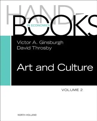 Manuale di economia dell'arte e della cultura: Volume 2 - Handbook of the Economics of Art and Culture: Volume 2