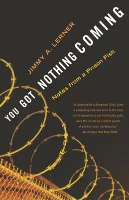 Non ti aspettavi niente: Appunti da un pesce in prigione - You Got Nothing Coming: Notes From a Prison Fish
