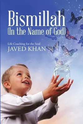 Bismillah (Nel nome di Dio): Un coaching di vita per l'anima - Bismillah (In the Name of God): Life Coaching for the Soul