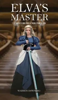 Il maestro di Elva: Le cronache di Coburg - Elva's Master: The Coburg Chronicles