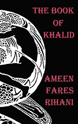 Il libro di Khalid - Illustrato da Khalil Gibran - The Book of Khalid - Illustrated by Khalil Gibran