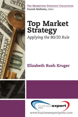 Strategia di mercato al top: Applicare la regola dell'80/20 - Top Market Strategy: Applying the 80/20 Rule