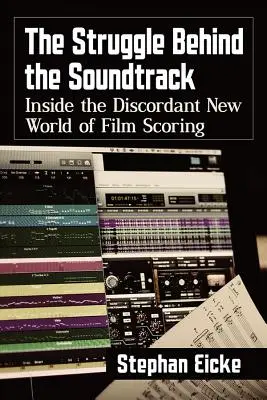 La lotta dietro la colonna sonora: Dentro il nuovo mondo discordante delle colonne sonore dei film - The Struggle Behind the Soundtrack: Inside the Discordant New World of Film Scoring