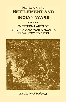 Note sull'insediamento e sulle guerre indiane nelle zone occidentali della Virginia e della Pennsylvania dal 1763 al 1783 - Notes on the Settlement and Indian Wars of the Western Parts of Virginia and Pennsylvania from 1763 to 1783