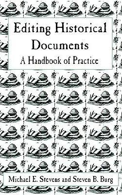 Editing di documenti storici: Un manuale di pratica - Editing Historical Documents: A Handbook of Practice