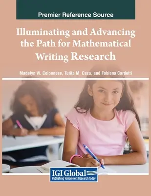 Illuminare e far progredire il percorso di ricerca per la scrittura matematica - Illuminating and Advancing the Path for Mathematical Writing Research