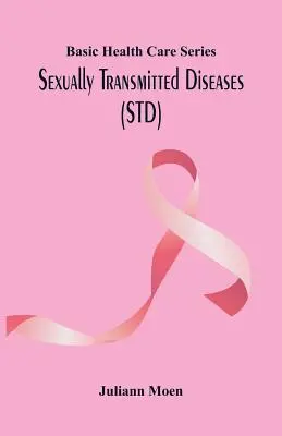 Serie sull'assistenza sanitaria di base: Malattie sessualmente trasmissibili (STD) - Basic Health Care Series: Sexually Transmitted Diseases (STD)