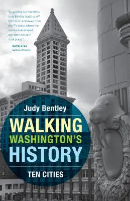 Camminare nella storia di Washington: Dieci città - Walking Washington's History: Ten Cities