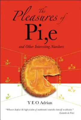 I piaceri del Pi greco, della E e di altri numeri interessanti - The Pleasures of Pi, E and Other Interesting Numbers