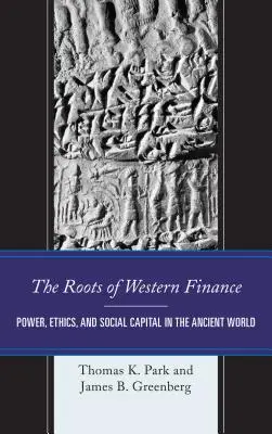 Le radici della finanza occidentale: Potere, etica e capitale sociale nel mondo antico - The Roots of Western Finance: Power, Ethics, and Social Capital in the Ancient World