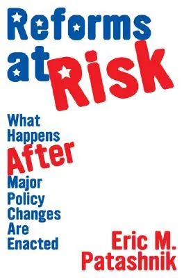 Riforme a rischio: Cosa succede dopo l'attuazione di importanti cambiamenti politici - Reforms at Risk: What Happens After Major Policy Changes Are Enacted