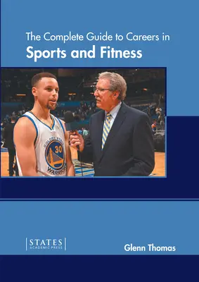 La guida completa alle carriere nello sport e nel fitness - The Complete Guide to Careers in Sports and Fitness