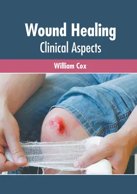 Guarigione delle ferite: Aspetti clinici - Wound Healing: Clinical Aspects