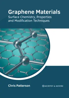 Materiali di grafene: Chimica della superficie, proprietà e tecniche di modifica - Graphene Materials: Surface Chemistry, Properties and Modification Techniques