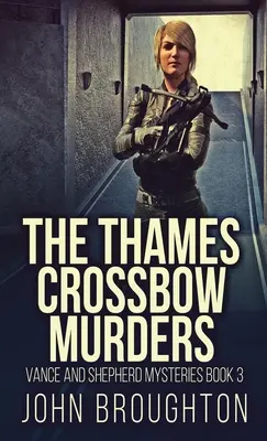 Gli omicidi della balestra del Tamigi - The Thames Crossbow Murders