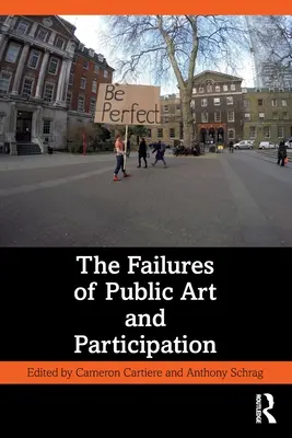 I fallimenti dell'arte pubblica e della partecipazione - The Failures of Public Art and Participation