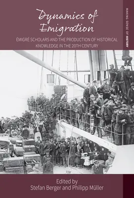 Dinamiche di emigrazione: gli studiosi migranti e la produzione di conoscenza storica nel XX secolo - Dynamics of Emigration: migr Scholars and the Production of Historical Knowledge in the 20th Century