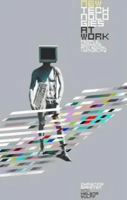 Nuove tecnologie al lavoro: Persone, schermi e virtualità sociale - New Technologies at Work: People, Screens and Social Virtuality