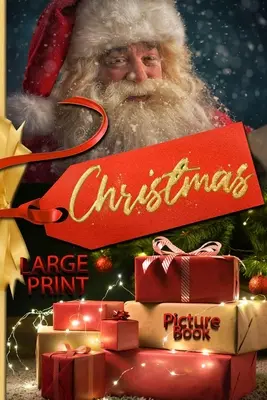 Libro illustrato di Natale a GRANDE STAMPA. Libri di Natale a stampa grande con magiche immagini natalizie per grandi e piccini! Immagini di Natale: libro a stampa grande - Christmas picture book LARGE PRINT. Large print christmas books with magical christmas pictures for young and old!: Christmas pictures: large print ch