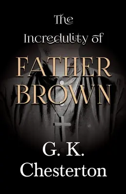 L'incredulità di Padre Brown - The Incredulity of Father Brown