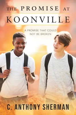 La promessa di Koonville: Una promessa che non poteva essere infranta - The Promise at Koonville: A Promise That Could Not Be Broken