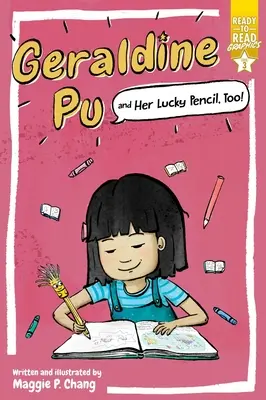 Geraldine Pu e la sua matita fortunata, troppo! Grafica pronta per la lettura Livello 3 - Geraldine Pu and Her Lucky Pencil, Too!: Ready-To-Read Graphics Level 3