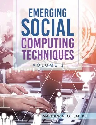 Tecniche emergenti di social computing: Volume 3 - Emerging Social Computing Techniques: Volume 3