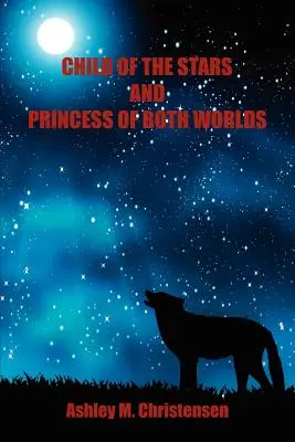 Il figlio delle stelle e la principessa dei due mondi - Child of the Stars and Princess of Both Worlds