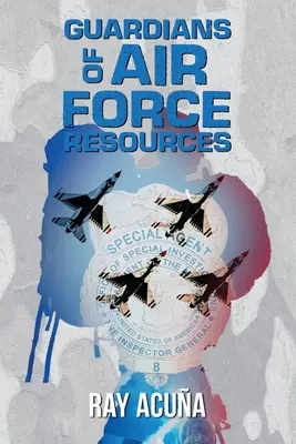 I guardiani delle risorse dell'aeronautica militare - Guardians of Air Force Resources