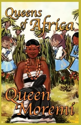 Regina Moremi: Regine d'Africa Libro 3 - Queen Moremi: Queens of Africa Book 3
