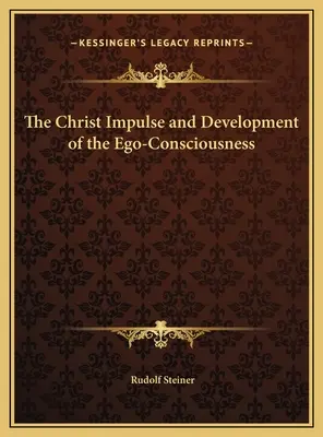 L'impulso cristico e lo sviluppo della coscienza dell'io - The Christ Impulse and Development of the Ego-Consciousness