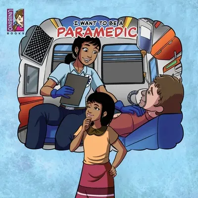 Voglio essere un paramedico: carriere moderne per bambini - I want to be a Paramedic: Modern Careers For Kids