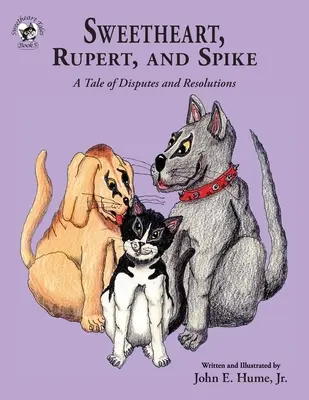 Sweetheart, Rupert e Spike: Una storia di litigi e risoluzioni - Sweetheart, Rupert, and Spike: A Tale of Disputes and Resolutions