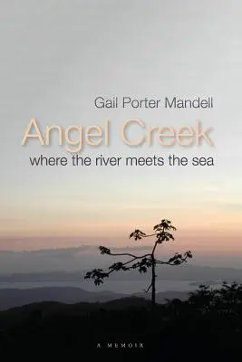 Angel Creek: dove il fiume incontra il mare - Angel Creek: Where the River Meets the Sea