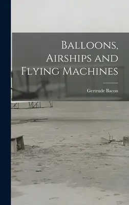 Palloni, dirigibili e macchine volanti - Balloons, Airships and Flying Machines