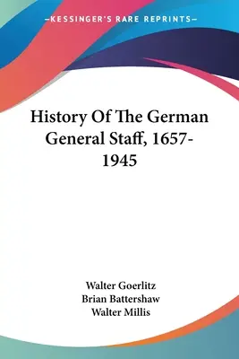Storia dello Stato Maggiore tedesco, 1657-1945 - History Of The German General Staff, 1657-1945