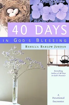 40 giorni nella benedizione di Dio: Un incontro devozionale - 40 Days in God's Blessing: A Devotional Encounter