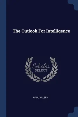 Le prospettive dell'intelligence - The Outlook For Intelligence