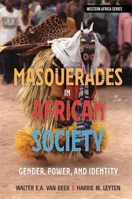 Le maschere nella società africana: Genere, potere e identità - Masquerades in African Society: Gender, Power and Identity