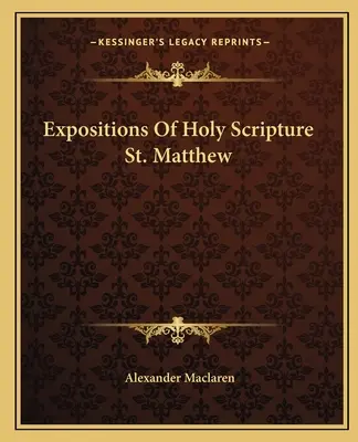 Esposizioni delle Sacre Scritture San Matteo - Expositions Of Holy Scripture St. Matthew