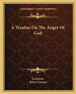 Trattato sull'ira di Dio - A Treatise On The Anger Of God