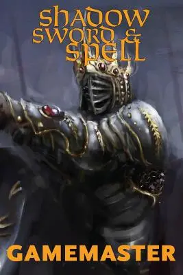 Ombra, Spada e Incantesimo: Gamemaster - Shadow, Sword & Spell: Gamemaster