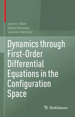Dinamica attraverso equazioni differenziali del primo ordine nello spazio di configurazione - Dynamics Through First-Order Differential Equations in the Configuration Space