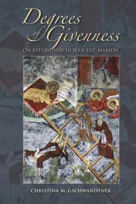 Gradi di Givenness: Sulla saturazione in Jean-Luc Marion - Degrees of Givenness: On Saturation in Jean-Luc Marion