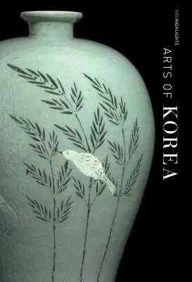Arti della Corea: Punti salienti dell'Mfa - Arts of Korea: Mfa Highlights