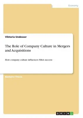 Il ruolo della cultura aziendale nelle fusioni e acquisizioni: Come la cultura aziendale influenza il successo delle fusioni e acquisizioni - The Role of Company Culture in Mergers and Acquisitions: How company culture influences M&A success