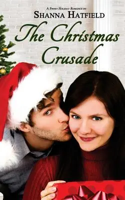 La crociata di Natale: Il dolce romanticismo delle vacanze - The Christmas Crusade: Sweet Holiday Romance