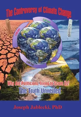 La controversia del cambiamento climatico: Perché i politici cercano di spaventarci? La verità svelata - The Controversy of Climate Change: Why Are Politicians Trying to Scare Us? The Truth Unveiled