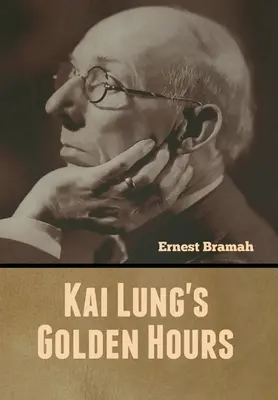 Le ore d'oro di Kai Lung - Kai Lung's Golden Hours
