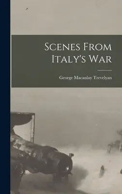 Scene dalla guerra d'Italia - Scenes From Italy's War